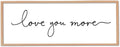 Love You More Sign Wall Decor Art 40"X15" Master Bedroom Guest Room Above Over Bed for Home Couple Rustic Large Wood Framed Wall Hanging (Wood)