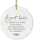 Andaz Press Round Ceramic Porcelain Christmas Tree Ornament for Teacher Thank You Appreciation Graduation Gift, A Great Teacher is Hard to Find, Difficult to Part with and Impossible to Forget 1-Pack