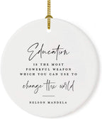 Andaz Press Round Ceramic Porcelain Christmas Tree Ornament for Teacher Thank You Graduation Gift, Education is The Most Powerful Weapon Which You can use to Change The World, Nelson Mandela, 1-Pack