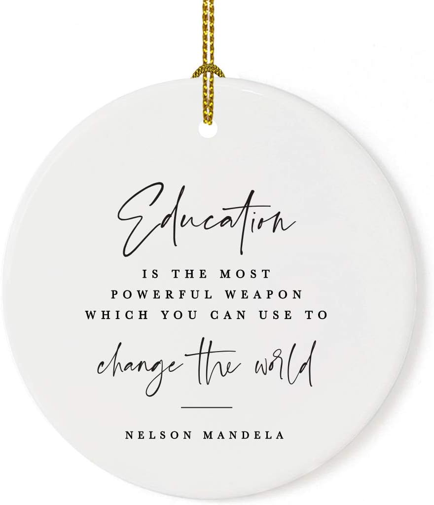 Andaz Press Round Ceramic Porcelain Christmas Tree Ornament for Teacher Thank You Graduation Gift, Education is The Most Powerful Weapon Which You can use to Change The World, Nelson Mandela, 1-Pack