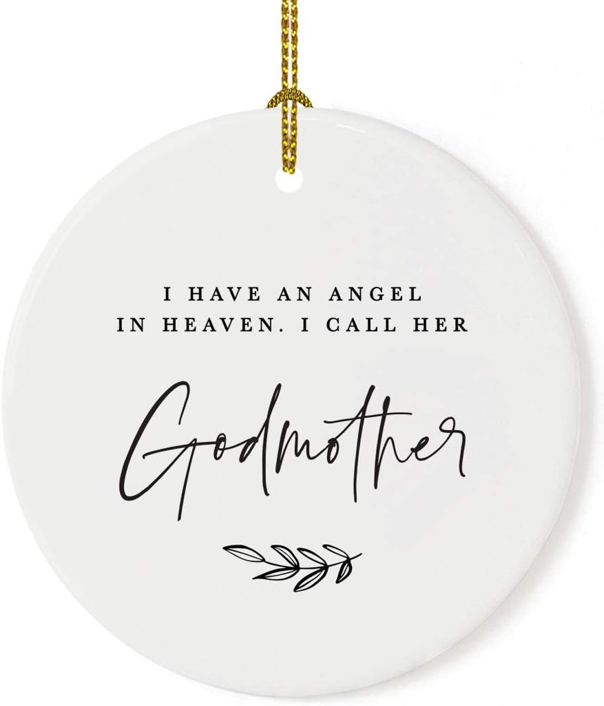 Andaz Press Round Ceramic Porcelain Christmas Tree Ornament Keepsake Collectible Godmother Bereavement Memorial Gift, I Have an Angel in Heaven. I Call Her Godmother., 1-Pack