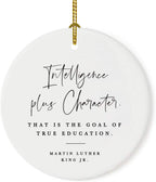Andaz Press Round Ceramic Porcelain Christmas Tree Ornament for Teacher Thank You Appreciation Gift, Intelligence Plus Character. That is The Goal of True Education, Martin Luther King Jr., 1-Pack