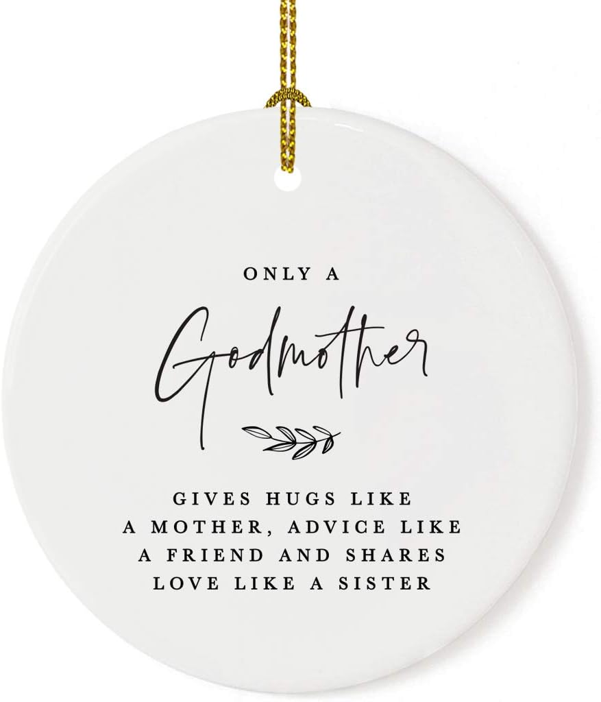 Andaz Press Round Ceramic Porcelain Christmas Ornament Collectible Godmother Gift, Only a Godmother Gives Hugs Like a Mother, Advice Like a Friend, and Shares Love Like a Sister, 1-Pack