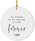 Andaz Press Round Ceramic Porcelain Christmas Tree Ornament for Teacher Thank You Appreciation Graduation Gift, to Teach is to Touch a Life Forever, 1-Pack
