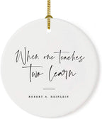 Andaz Press Round Ceramic Porcelain Christmas Tree Ornament for Teacher Thank You Appreciation Graduation Gift, When One Teaches, Two Learn, Robert A. Heinlein, 1-Pack