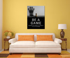 International Chess Inspirational Wall Art Be A Game Changer The World Is Already Full Of Players Motivational Poster Canvas Painting Prints for Home Decor Framed Artwork [30''W x 40''H]
