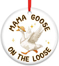 Mama Goose On The Loose Ornament – Funny for Mom, Goose Holiday Tree Decoration for Mothers