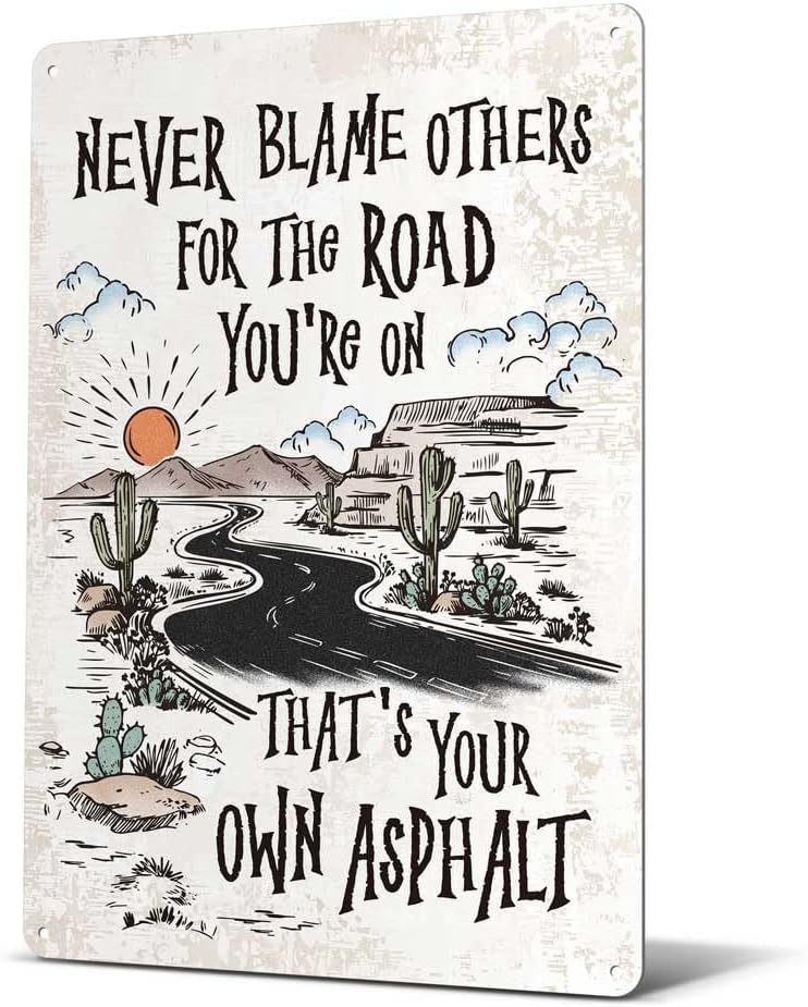 Heuhuww Never Blame Others Metal Sign for Home Office Room Bar Wall Decor Indoor Outdoor Tin Sign Decor Inspirational Gifts 8"x12"(H24)