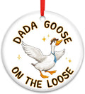 Dada Goose On The Loose Ornament – Funny for Dad, Goose Holiday Tree Decoration for Fathers