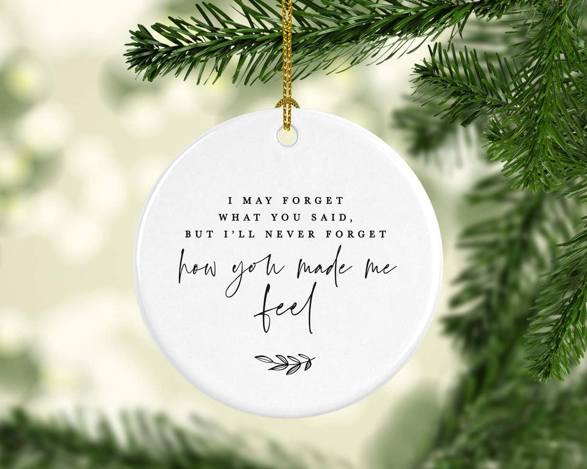 Andaz Press Round Ceramic Porcelain Christmas Tree Ornament for Teacher Thank You Appreciation Graduation Gift, Teacher, I May Forget What You Said, But I'll Never Forget How You Made Me Feel, 1-Pack