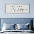 SRSZHIYUE Give It To God And Go to Sleep Sign 40"×15" for Master Bedroom Above Bed Wall Decor Large Farmhouse Guest Room Over Art Decoration (White)