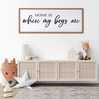 Home is Where My Boys are Sign Framed Wall Art, 40''×15'' Rustic Horizontal My Son Plaque with Natural Frame for Baby Kid Boy Son Teen Toddlers Room, Horizontal Mom of Boys Gifts Nursery Decor