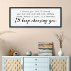 comurdyo I'll Keep Choosing You Sign 32"X12" for Master Bedroom Above Bed Wall Decor I Choose You Large Wood Framed Wall Hanging Art (Black)