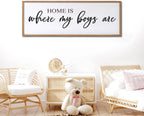 Home is Where My Boys are Sign Framed Wall Art, 32''×12'' Rustic Horizontal My Son Plaque with Natural Frame for Baby Kid Boy Son Teen Toddlers Room, Horizontal Mom of Boys Gifts Nursery Decor