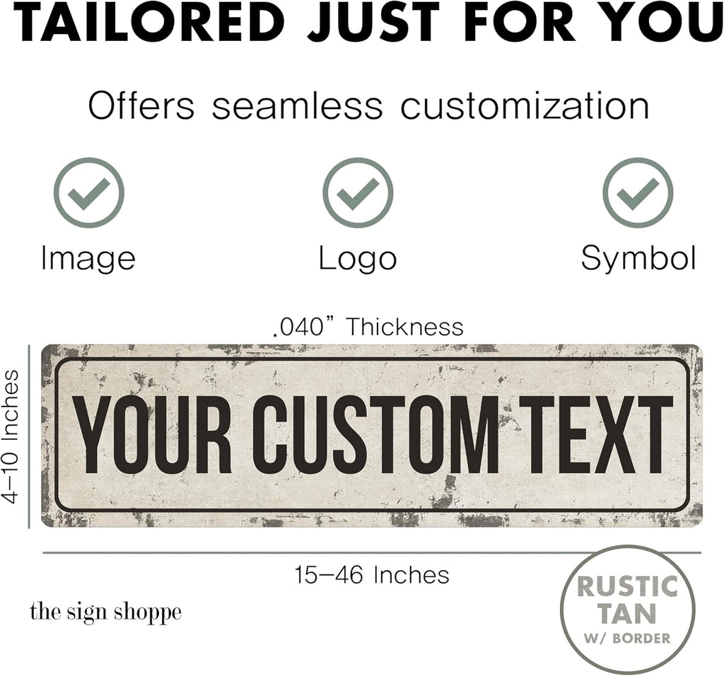 Rustic Custom Metal Sign - Custom Sign for Indoor or Outdoor Use (Rustic Tan Border)