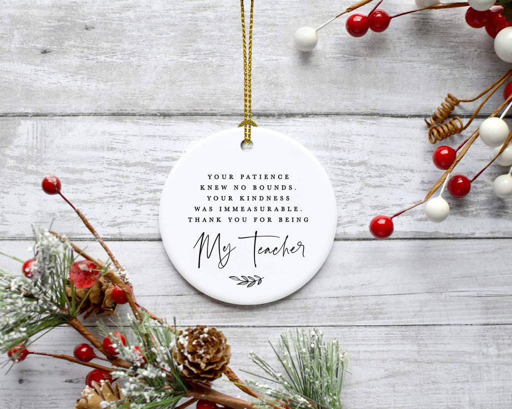 Andaz Press Round Ceramic Porcelain Christmas Tree Ornament for Teacher Thank You Appreciation Graduation Gift, Your Patience Knew No Bounds. Thank You for Being My Teacher, 1-Pack