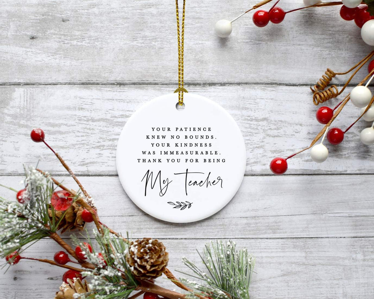 Andaz Press Round Ceramic Porcelain Christmas Tree Ornament for Teacher Thank You Appreciation Graduation Gift, Your Patience Knew No Bounds. Thank You for Being My Teacher, 1-Pack