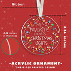Christmas Tree Ornaments - Funny Xmas Ornament - Gifts for Xmas 2025 - My Favorite Color is Christmas Lights Ornaments - Acrylic Ornament 2025