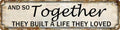 And So Together They Built A Life They Loved Tin Sign Farmhouse Wall Decor Rustic Home Decor Farm House Decorations For Home 4x16 Inch