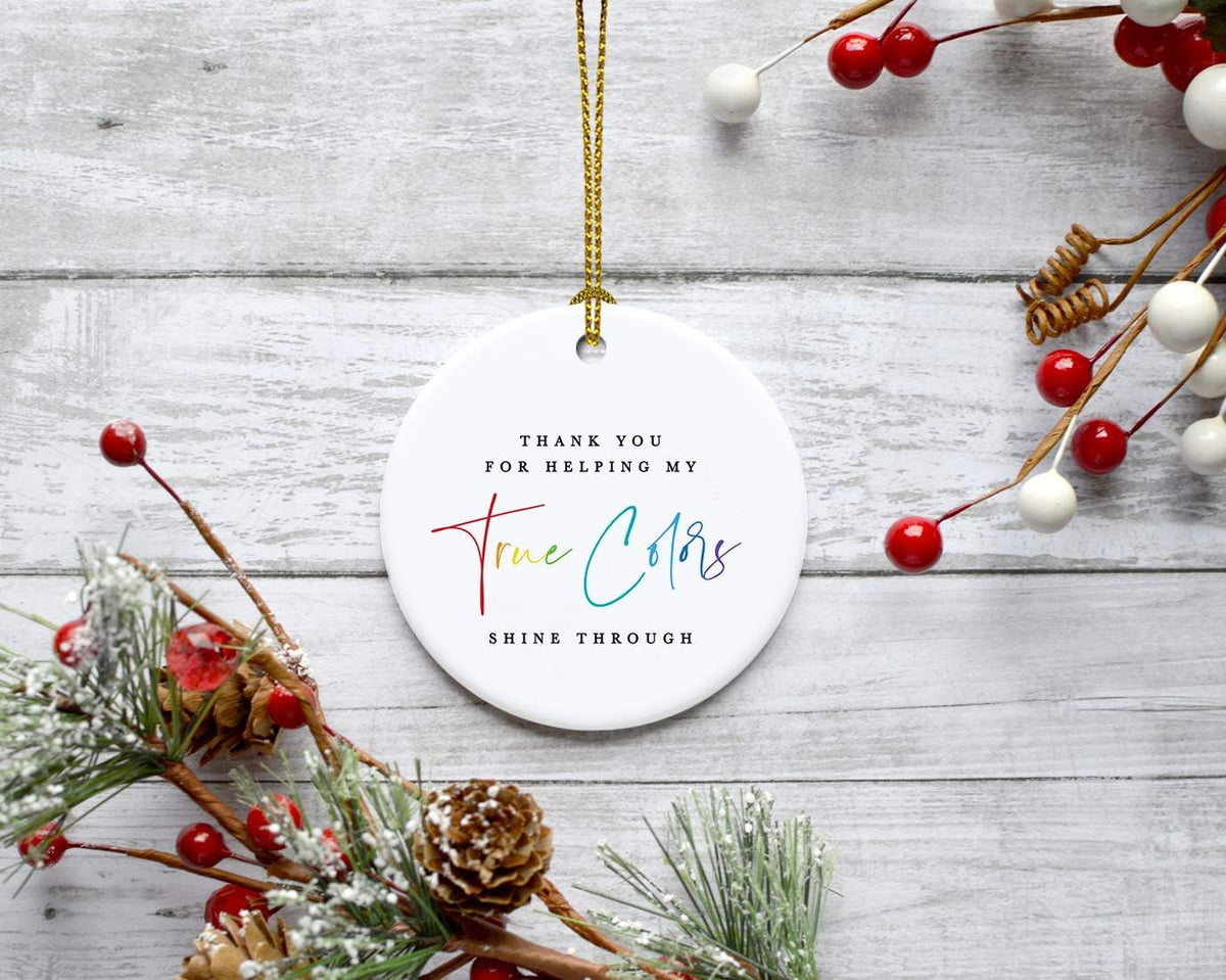 Andaz Press Round Ceramic Porcelain Christmas Tree Ornament for Teacher Thank You Appreciation Graduation Gift, Thank You for Heling My True Colors Shine Through, Rainbow Graphic, 1-Pack
