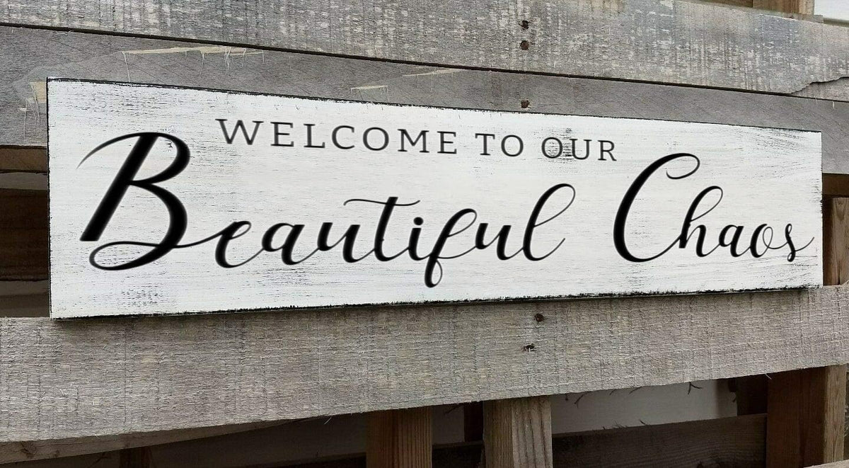 Welcome to Our Beautiful Chaos Sign, Farmhouse Wood Sign, Home and Living Room Decor Housewarming Gift Spring Home Decor (Beautiful Chaos) 6x18 Inch