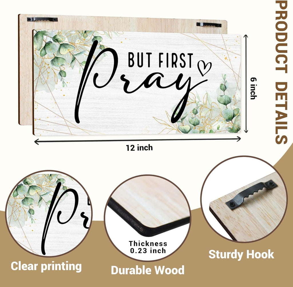 But First Pray Wooden Wall Sign - Inspirational Christian Home Decor with Rustic Farmhouse Style - Scripture Plaque for Bedroom, Office, or Church - Uplifting Gift for Believers. (057)